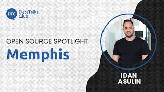 Open-Source Spotlight - Memphis - Idan Asulin