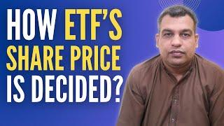 How the Price of ETF Shares is Decided | Who Decides the Price of Shares of an ETF