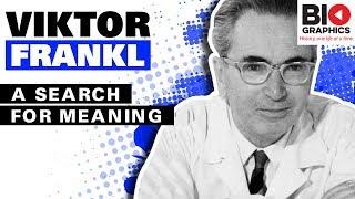 Viktor Frankl Biography: A Search for Meaning