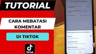 Tutorial Cara Membatasi Komentar Di Tiktok terbaru 2023