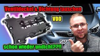 Opel Astra J 1.4 Turbo - Ventildeckel + Dichtung selber wechseln!  So rettest du deinen Motor