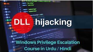 DLL Hijacking | Windows Privilege Escalation | Cyber Security for beginners