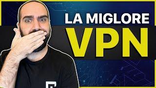 Qual è la MIGLIORE VPN del 2022? | Le Migliori VPN a Confronto