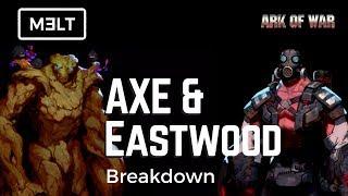 Ark of War -Axe & Eastwood breakdown