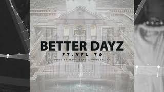 NFL TG "Better Days" [Official Audio]