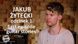 Gitarowe historie młodego wirtuoza gitary progrockowej JAKUB ŻYTECKI w GUITAR STORIES - odcinek 1/4