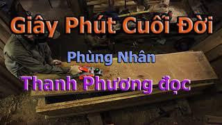 Giây Phút Cuối Đời! Thanh Phương đọc CỰC HAY