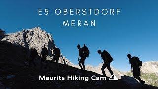 E5 ￨ Oberstdorf - Meran ￨ Crossing the Alps on foot from Germany to Italy