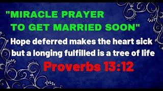 Miracle Prayer to Get Married Soon - Prayer to Break the Cycle of Delayed Marriage