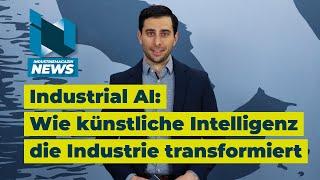 „Industrial AI: Wie künstliche Intelligenz die Industrie transformiert“ | Industriemagazin News