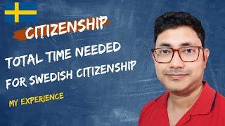 Total time needed for Swedish citizenship I Study time considered in PR time calculation.