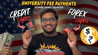 Financial Tips for Students coming to USA: Forex Cards, Credit Cards & Flywire Payments Explained