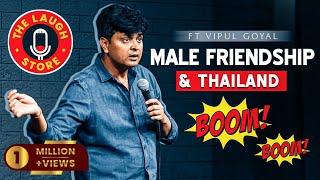 MALE FRIENDSHIP & THAILAND with WIFE | Vipul Goyal