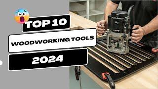 10 Woodworking Tools You Need to See in 2024 | Must Have Woodworking Equipment!