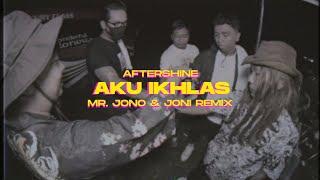 VIRAL TIKTOK ! YOWES RA POPO !! AKU IKHLAS - AFTERSHINE ( Mr Jono & Joni REMIX )