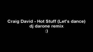 Craig David - Hot Stuff (dj darone remix)