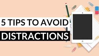 How to Avoid Distractions and Stay Focused While Studying - 5 Practical Tips!