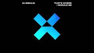 DJ Eibhlin - That's Where I Should Be