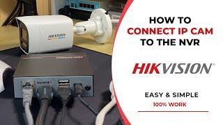 How To Connect IP Camera To Hikvision NVR