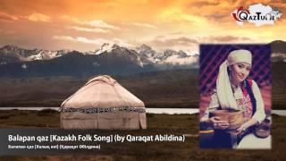 Balapan qaz [Kazakh Folk Song] (by Qaraqat Abildina)