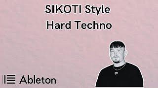 SIKOTI Style - Hard Techno Tutorial [​+​Free Project File]