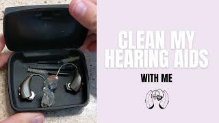 Hard To Hear It: Episode 3 How I clean my hearing aids