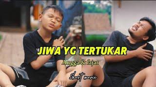 JIWA YANG TERTUKAR~angga & fajar Part2