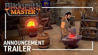 Blacksmith Master - Announcement Trailer | Medieval Sim Management
