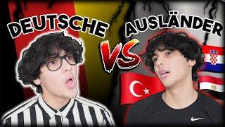 Deutsche VS. Ausländer  | Mohi__07