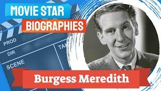 Movie Star Biography~Burgess Meredith