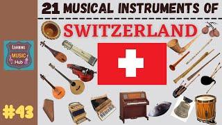 21 MUSICAL INSTRUMENTS OF SWITZERLAND | LESSON #43 |  MUSICAL INSTRUMENTS | LEARNING MUSIC HUB