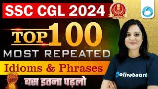 SSC CGL Vocabulary Classes 2024 | Top 100 Most Repeated Idioms & Phrases | SSC CGL 2024 Vocabulary