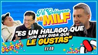 "ES UN HALAGO QUE UN GAY DIGA QUE LE GUSTAS" - NI COLÁGENO NI MILF