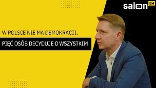 Artur Bartoszewicz: W Polsce nie ma demokracji. Pięć osób decyduje o wszystkim