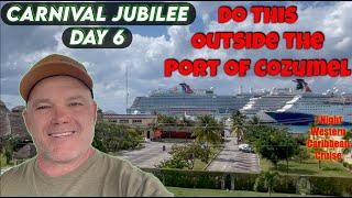Visiting Cozumel Mexico Do This Outside The Port Of Cozumel.  Carnival Jubilee Day 6 Ship Activities