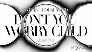 Swedish House Mafia - Don't You Worry Child Ft John Martin (Acoustic Version)