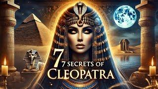 7 Secrets of Cleopatra VII: The Queen Who Became a Legend