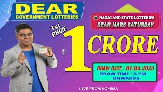 DEAR 6 PM ONWARDS DRAW DATE 01.04.2023 NAGALAND STATE LOTTERIES DEAR MARS SATURDAY