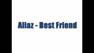 Aliaz - Best Friend