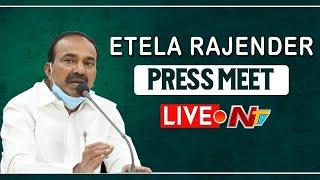 Etela Rajender LIVE | Etela Rajender Press Meet Live | NTV LIVE