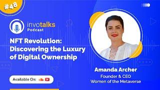 Ep 48 | NFT Revolution: Discovering the Luxury of Digital Ownership | InvoTalks Podcast