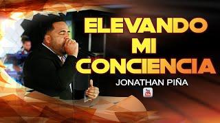 ELEVANDO MI CONCIENCIA / Jonathan Piña