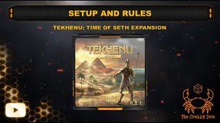 Tekhenu: Time of Seth ... Setup and Rules by the Crabby Dice