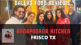 ANNAPOORNA KITCHEN Frisco TX| Dallas Food Reviews| Dallas Indian Restaurants| Frisco Restaurants