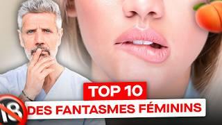 TOP 10 des Fantasmes Féminins !