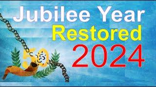 Jubilee Year Restored: 2024 - Proved by Archeology - 70th Jubilee Begins September 19th, 2024