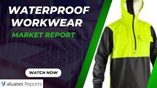 Waterproof Workwear Market: Trends & Forecast 2024-2030 | Valuates Reports