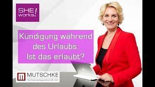 Kündigung während des Urlaubs - Ist das erlaubt?