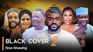 Black Cover Part. 2- Latest Yoruba Movie 2024 Drama Bolaji Amusan, Antar Laniyan, Kemi Korede