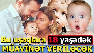 Əli Əsədov qərar imzalayıb: Bu uşaqlara 18 yaşadək MÜAVİNƏT VERİLƏCƏK Xəbər Zamanı